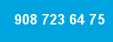 908 723 64 75 908 723 64 75